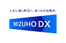 ともに続く明日へ、あくなき挑戦を。MIZUHO DX